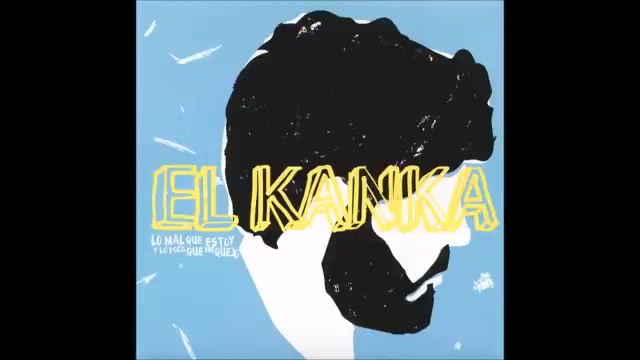 Que bello es vivir — El Kanka